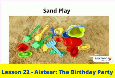 Lesson 22 - Aistear: The Birthday Party
