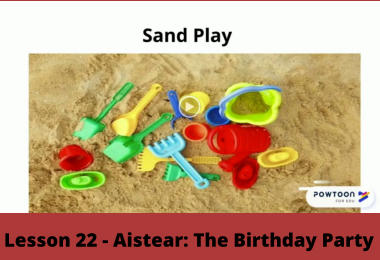 Lesson 22 - Aistear: The Birthday Party